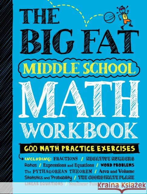 The Big Fat Middle School Math Workbook: 600 Math Practice Exercises Workman Publishing 9781523513581