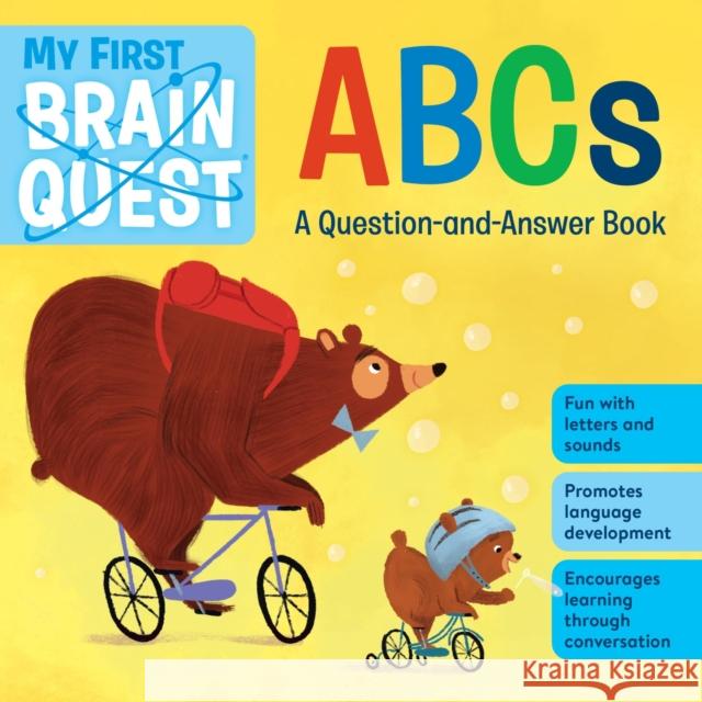 My First Brain Quest ABCs: A Question-And-Answer Book Workman Publishing 9781523514120 Workman Publishing