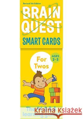 Brain Quest for Twos Smart Cards, Revised 5th Edition Workman Publishing                       Chris Welles Feder Susan Bishay 9781523517220 Workman Publishing