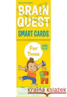 Brain Quest for Twos Smart Cards, Revised 5th Edition Workman Publishing                       Chris Welles Feder Susan Bishay 9781523517220