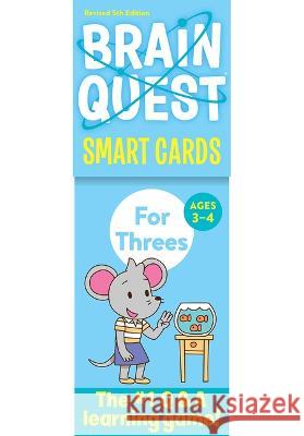 Brain Quest for Threes Smart Cards Revised 5th Edition Workman Publishing                       Chris Welles Feder Susan Bishay 9781523517237 Workman Publishing