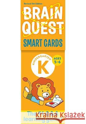Brain Quest Kindergarten Smart Cards Revised 5th Edition Workman Publishing                       Chris Welles Feder Susan Bishay 9781523517251 Workman Publishing
