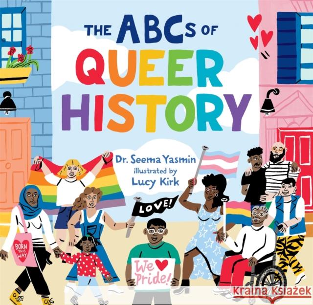 The ABCs of Queer History Dr. Seema Yasmin 9781523518548 Workman Publishing