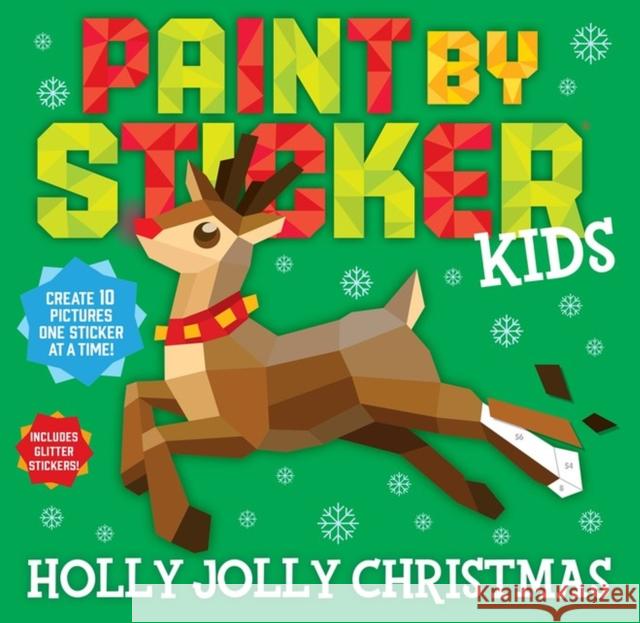 Paint by Sticker Kids: Holly Jolly Christmas Workman Publishing 9781523518562 Workman Publishing