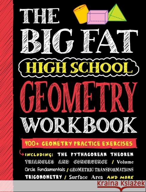 The Big Fat High School Geometry Workbook: 400+ Geometry Practice Exercises Workman Publishing 9781523523764 Workman Publishing