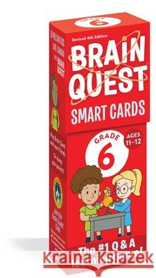 Brain Quest 6th Grade Smart Cards Revised 4th Edition Workman Publishing                       Chris Welles Feder Susan Bishay 9781523523924 Workman Publishing