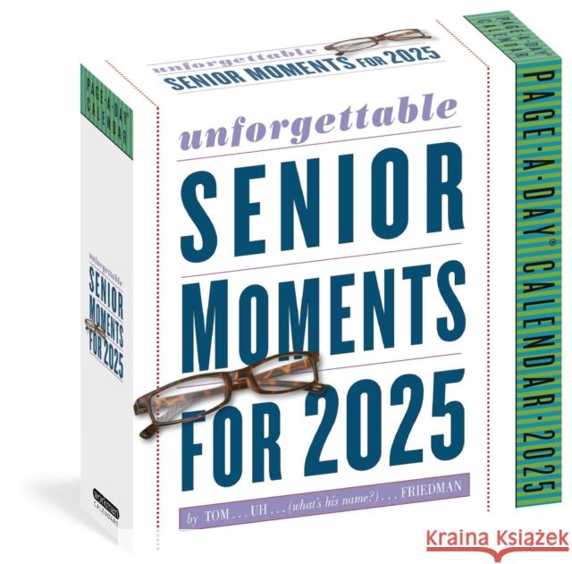 Unforgettable Senior Moments Page-A-Day® Calendar 2025 Workman Calendars 9781523524624