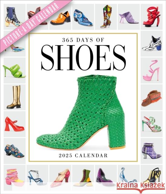 365 Days of Shoes Picture-A-Day® Wall Calendar 2025: An Obsessive Extravaganza Workman Calendars 9781523524693 Workman Publishing