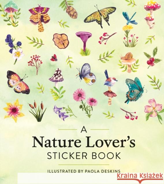 A Nature Lover's Sticker Book Workman Publishing 9781523524808 Workman Publishing