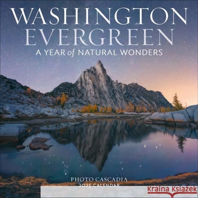 Washington Evergreen Wall Calendar 2025: A Year of Natural Wonders Photo Cascadia                           Workman Calendars 9781523524891