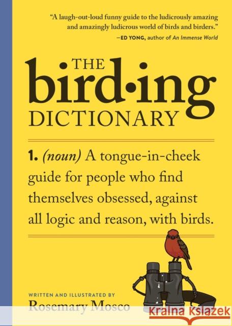 The Birding Dictionary Rosemary Mosco 9781523525355 Workman Publishing