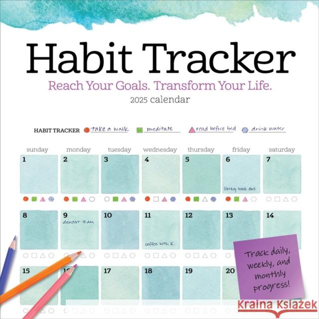 Habit Tracker Wall Calendar 2025: Reach Your Goals—Transform Your Life Workman Calendars 9781523526413