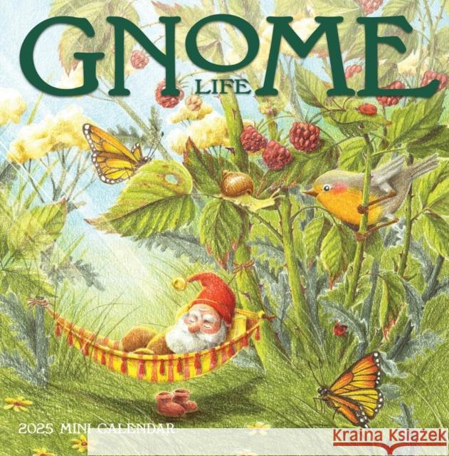 Gnome Life Mini Wall Calendar 2025 Workman Calendars 9781523526444 Workman Publishing