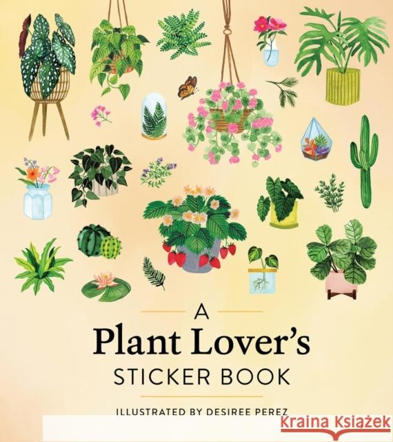 A Plant Lover's Sticker Book Workman Publishing 9781523528189 Workman Publishing