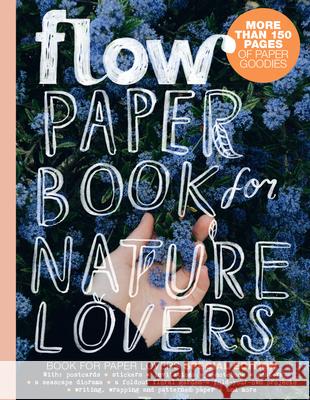 Paper Book for Nature Lovers Editors of Flow Magazine 9781523536054 Workman Publishing