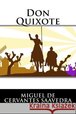 Don Quixote Miguel De Cervantes Saavedra 9781523603534 Createspace Independent Publishing Platform