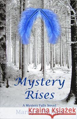 Mystery Rises Marilyn Phillips 9781523604715