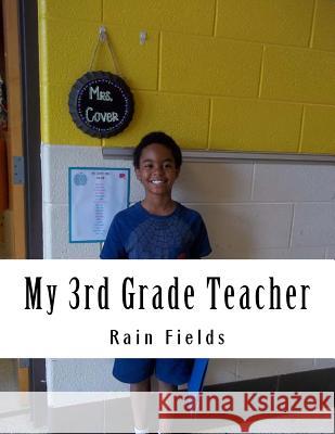 My 3rd Grade Teacher Dionne L. Fields 9781523606375