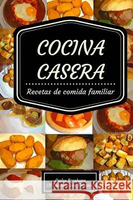 Cocina casera: Recetas para el día a día Tirantes, Cocinero Con 9781523611904 Createspace Independent Publishing Platform