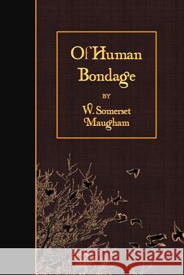 Of Human Bondage W. Somerset Maugham 9781523611966