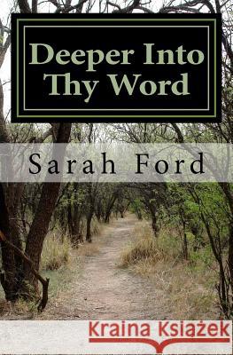 Deeper Into Thy Word Mrs Sarah a. Ford 9781523612369