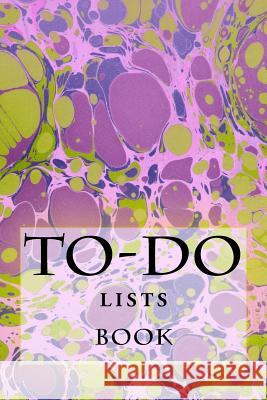 To-Do Lists Book: Stay Organized Richard B. Foster 9781523616671 Createspace Independent Publishing Platform