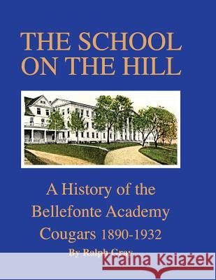 The School on the Hill Ralph Gray 9781523619962