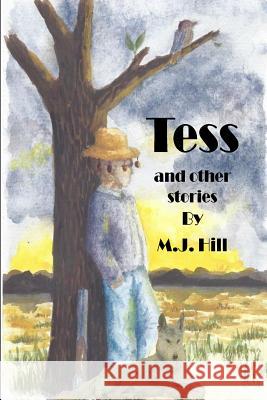 Tess M. J. Hill 9781523622740 Createspace Independent Publishing Platform