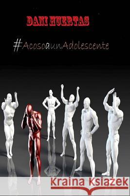 #AcosoaunAdolescente De Velat, Asier 9781523627363 Createspace Independent Publishing Platform