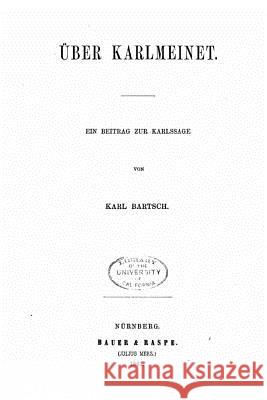 Über Karlmeinet Bartsch, Karl 9781523629596