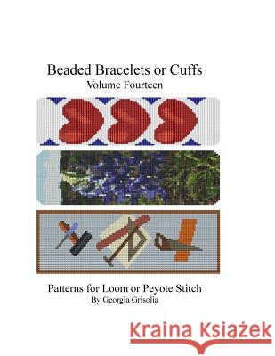 Beaded Bracelets or Cuffs: Bead Patterns by GGsDesigns Grisolia, Georgia 9781523631322 Createspace Independent Publishing Platform