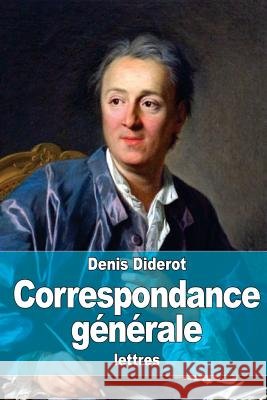 Correspondance générale Diderot, Denis 9781523632947