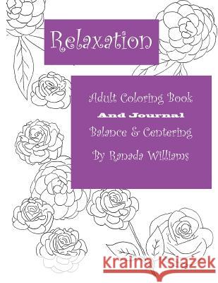 Relaxation Adult Coloring Book: Balance and Centering Ranada Williams 9781523637973 Createspace Independent Publishing Platform