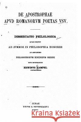 De apostrophae apvd Romanorvm poetas vsv Hampel, Erwin 9781523638383