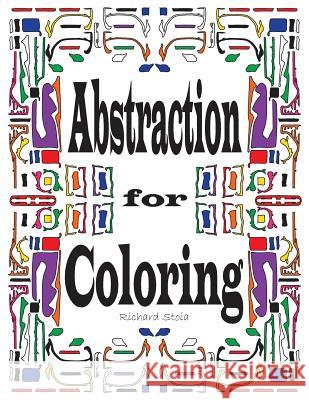 Abstraction for Coloring Richard D. Stoia 9781523640102 Createspace Independent Publishing Platform