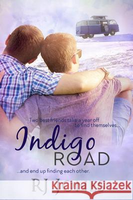 Indigo Road Rj Jones 9781523643448 Createspace Independent Publishing Platform