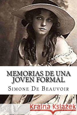 Memorias De Una Joven Formal de Beauvoir, Simone 9781523646135 Createspace Independent Publishing Platform