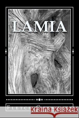 Lamia Fletch Chambers 9781523646272 Createspace Independent Publishing Platform