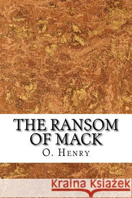 The Ransom of Mack O. Henry 9781523647897 Createspace Independent Publishing Platform