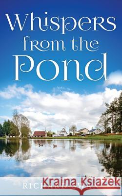 Whispers from the Pond Richard Swan 9781523652211