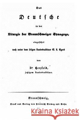 Das Deutsche in der Liturgie der Braunschweiger Synagoge Herzfeld, Levi 9781523652679 Createspace Independent Publishing Platform