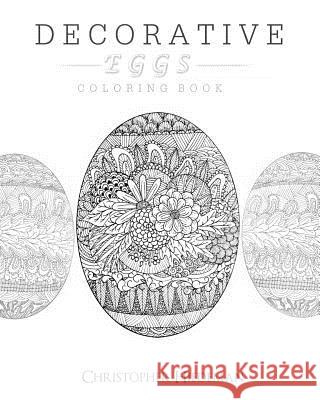 Decorative Eggs Coloring Book Christopher Hiedeman 9781523652891 Createspace Independent Publishing Platform