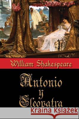 Antonio y Cleopatra Shakespeare, William 9781523662821 Createspace Independent Publishing Platform