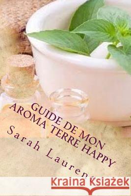 Guide de mon Aroma Terre Happy: 