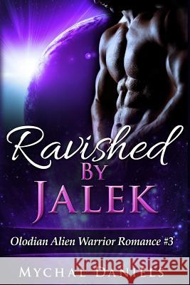 Ravished By Jalek Daniels, Mychal 9781523671427 Createspace Independent Publishing Platform