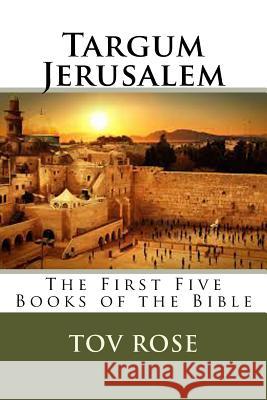 Targum Jerusalem Unknown                                  Tov Rose 9781523671625 Createspace Independent Publishing Platform