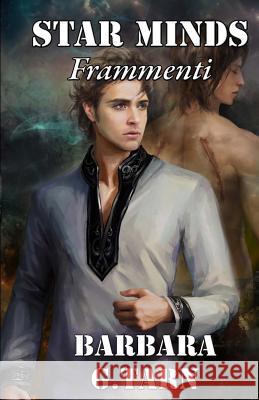 Star Minds Frammenti Barbara G 9781523672851 Createspace Independent Publishing Platform