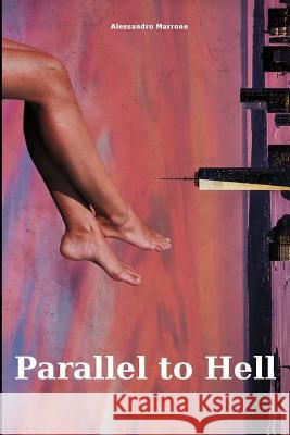 Parallel to Hell Alessandro Marrone 9781523673636