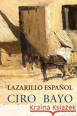 Lazarillo español Bayo, Ciro 9781523675531 Createspace Independent Publishing Platform