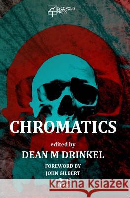 Chromatics Dean M. Drinkel John Gilbert Anthony Cowin 9781523675715